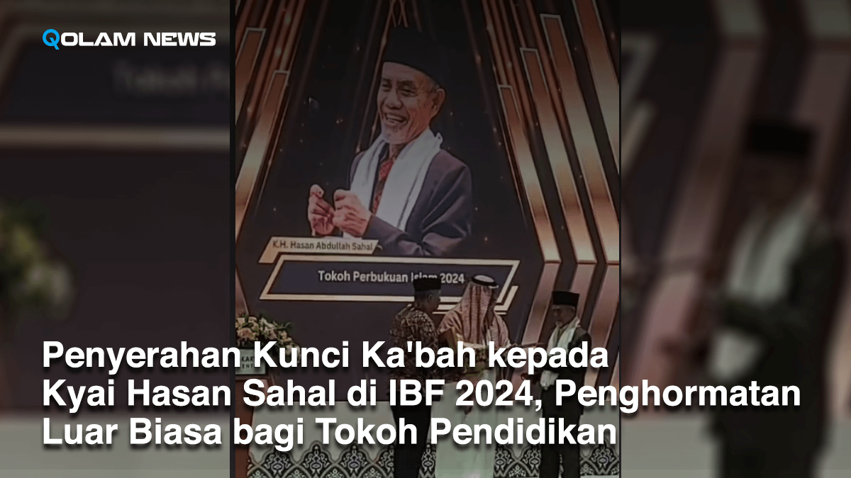 Penyerahan Kunci Ka'bah kepada Kyai Hasan Sahal di IBF 2024, Penghormatan Luar Biasa bagi Tokoh Pendidikan